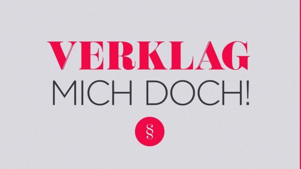 Der Schriftzug „Verklag mich doch!“ mit einem Paragraphen-Symbol.