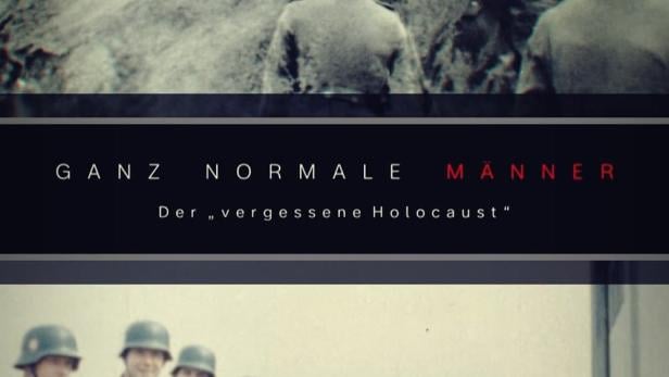 Ganz normale Männer - Der "vergessene Holocaust"