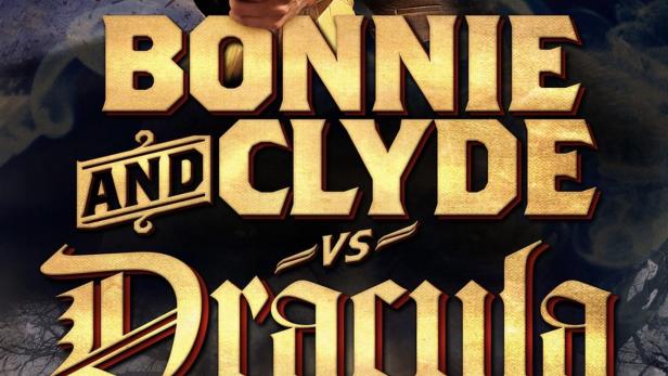 Bonnie & Clyde vs. Dracula