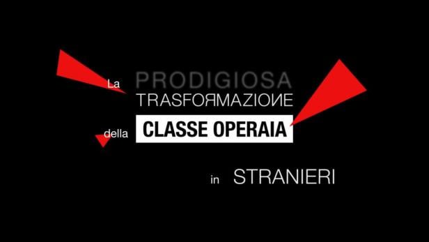 La prodigiosa trasformazione della classe operaia in stranieri