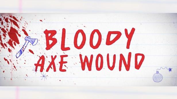 Die Worte „Bloody Axe Wound“ sind in roter Schrift auf ein liniertes Blatt Papier geschrieben.