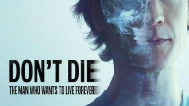 Don't Die: The Man Who Wants to Live Forever