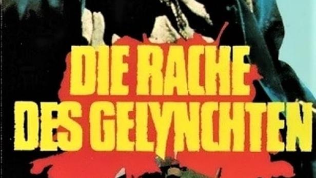 Die Rache des Gelynchten