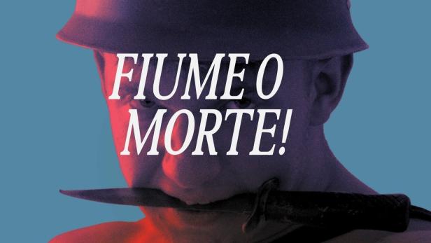 Ein Mann mit einem Messer im Mund, Filmposter für „Fiume o Morte!“.