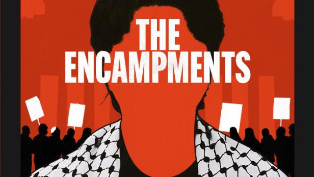 Das Filmplakat für „The Encampments“ zeigt eine Demonstration mit dem Schriftzug „Inside America's Student Uprising“.