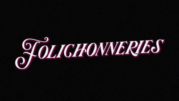 Der Schriftzug „Folichonneries“ in geschwungener, pinkfarbener Schrift auf schwarzem Hintergrund.