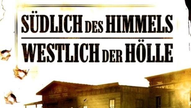 Das Filmplakat für „Südlich des Himmels, westlich der Hölle“ zeigt eine Westernszene mit reitenden Cowboys.