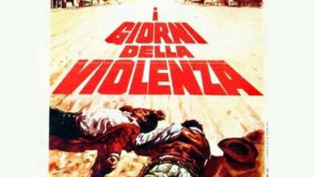 Das Filmplakat für „I Giorni della Violenza“ zeigt eine Auseinandersetzung in einer Westernstadt.