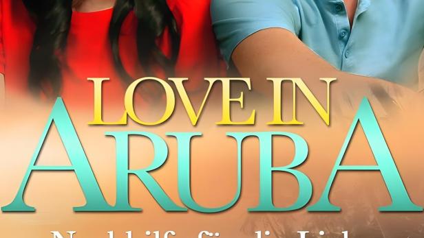 Das Filmplakat für „Love in Aruba: Nachhilfe für die Liebe“ zeigt ein Paar und eine Familie am Strand.