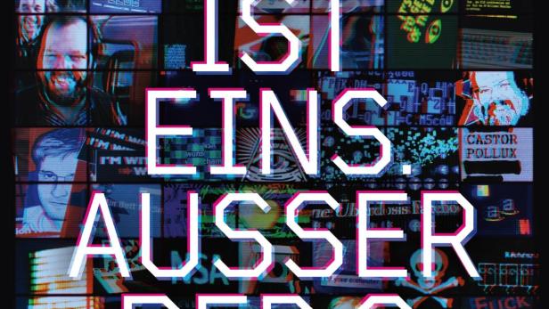 Eine Collage mit Bildern und Texten zum Thema Hacking und Überwachung, überlagert mit dem Schriftzug „Alles ist eins. Ausser der 0“.