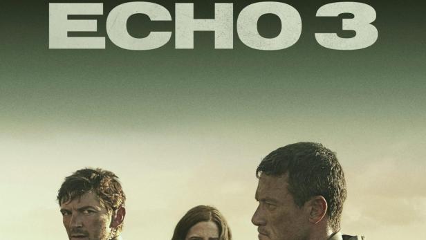 Das Filmplakat zu „Echo 3“ zeigt drei bewaffnete Personen und Hubschrauber am Himmel.