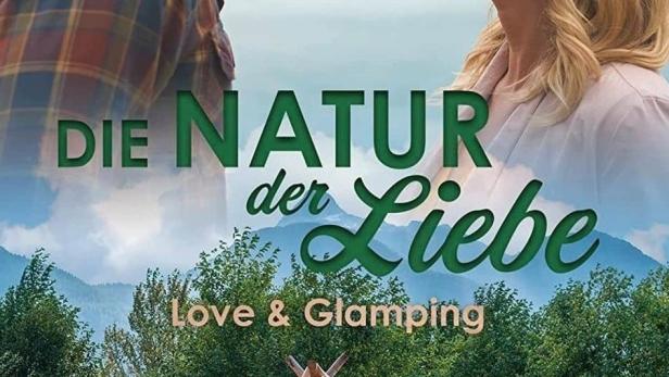 Das Filmplakat für „Die Natur der Liebe“ zeigt ein Paar vor einem Glamping-Zelt.