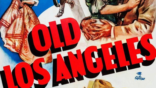 Das Filmplakat für „Old Los Angeles“ zeigt Cowboys, Saloon-Girls und Schilder mit „Crossroad of Adventure“ und „Highroad to Romance“.