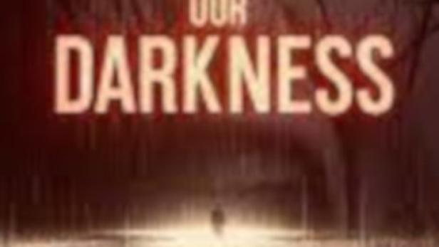 Our Darkness