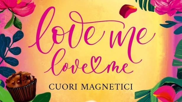 Love Me, Love Me – Cuori Magnetici