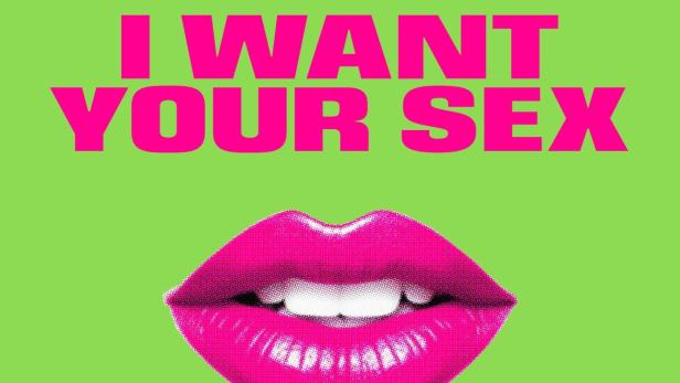 I Want Your Sex