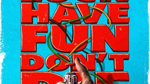 Good Luck, Have Fun, Don't Die