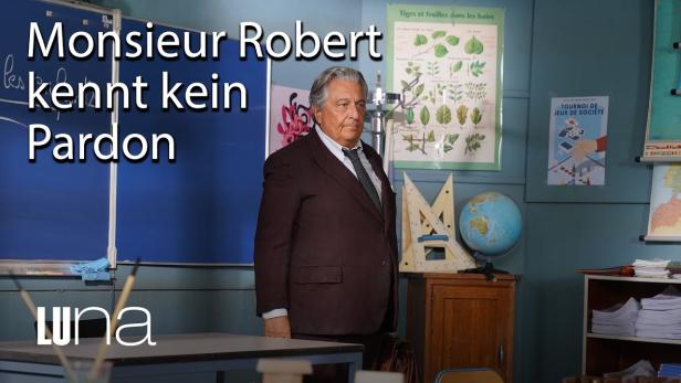 Monsieur Robert kennt kein Pardon