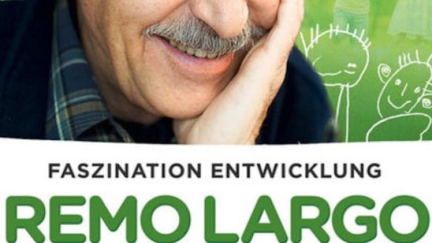Remo Largo - Ein Leben für unsere Kinder
