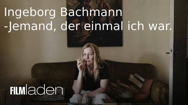 Ingeborg Bachmann - Jemand, der einmal ich war