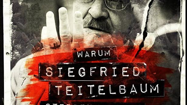Warum Siegfried Teitelbaum sterben musste